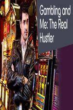 Watch Gambling Addiction and Me The Real Hustler Myflixer