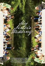 Watch My Sister\'s Wedding Myflixer