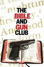 Watch The Bible and Gun Club Myflixer