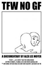 Watch TFW NO GF Myflixer