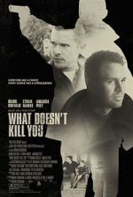 Watch What Doesn\'t Kill You Myflixer