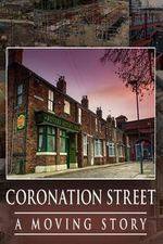 Watch Coronation Street -  A Moving Story Myflixer