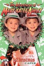 Watch The Adventures of Mary-Kate & Ashley: The Case of the Christmas Caper Myflixer