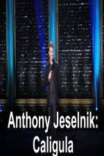 Watch Anthony Jeselnik Caligula Myflixer