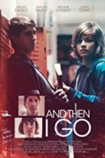 Watch And Then I Go Myflixer