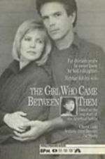 Watch The Girl Who Came Between Them Myflixer