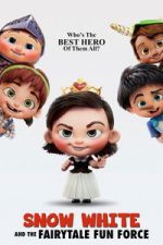 Watch Snow White and the Fairytale Fun Force Myflixer