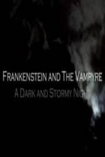 Watch Frankenstein And The Vampyre: A Dark And Stormy Night Myflixer