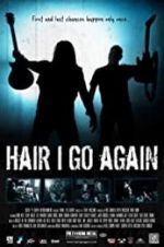 Watch Hair I Go Again Myflixer