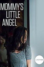 Watch Mommy\'s Little Angel Myflixer