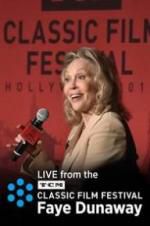 Watch Faye Dunaway: Live from the TCM Classic Film Festival Myflixer