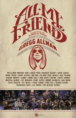 Watch All My Friends: Celebrating the Songs & Voice of Gregg Allman Myflixer