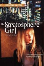 Watch Stratosphere Girl Myflixer