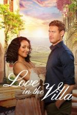 Watch Love in the Villa Myflixer