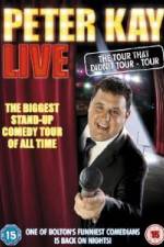 Watch Peter Kay Live The Tour That Didnt Tour Myflixer