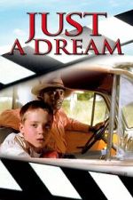 Watch Just a Dream Myflixer