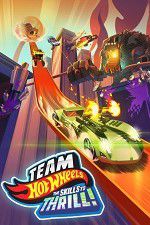 Watch Team Hot Wheels: The Skills to Thrill Myflixer