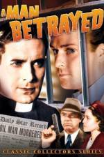 Watch A Man Betrayed Myflixer