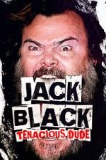 Watch Jack Black: Tenacious Dude Myflixer