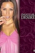Watch Insatiable Desires Myflixer