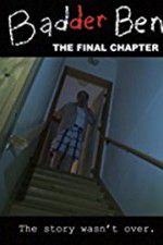 Watch Badder Ben: The Final Chapter Myflixer