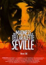 Watch The Madness Of Tellaralette Seville Myflixer
