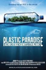 Watch Plastic Paradise: The Great Pacific Garbage Patch Myflixer