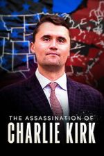 Watch The Assassination of Charlie Kirk Myflixer