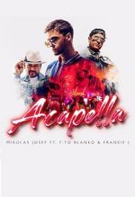 Watch Mikolas Josef ft. Fito Blanko & Frankie J: Acapella Myflixer