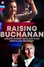 Watch Raising Buchanan Myflixer