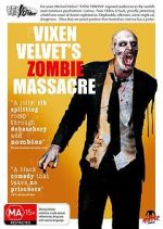 Watch Vixen Velvet\'s Zombie Massacre Myflixer