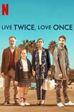 Watch Live Twice, Love Once Myflixer