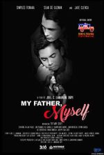 Watch My Father, Myself Myflixer