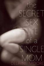Watch The Secret Sex Life of a Single Mom Myflixer