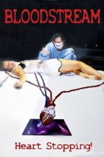 Watch Bloodstream Myflixer
