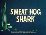 Watch Sweat Hog Shark Myflixer
