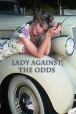Watch Lady Against the Odds Myflixer