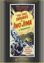 Watch To the Shores of Iwo Jima (Short 1945) Myflixer