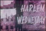 Watch Harlem Wednesday (Short 1958) Myflixer
