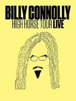 Watch Billy Connolly: High Horse Tour Live Myflixer