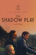 Watch The Shadow Play Myflixer