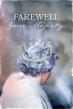 Watch Farewell Your Majesty Myflixer