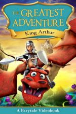 Watch The Greatest Adventure: King Arthur Myflixer