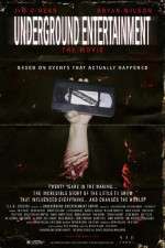 Watch Underground Entertainment: The Movie Myflixer