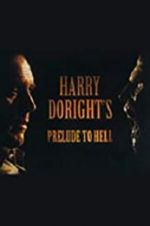 Watch Harry Doright\'s Prelude to Hell Myflixer