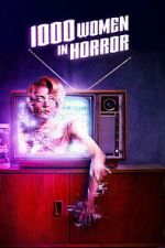 Watch 1000 Women in Horror Myflixer
