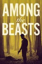 Watch Among the Beasts Myflixer