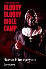 Watch Bloody Bloody Bible Camp Myflixer
