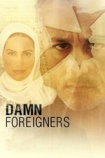 Watch Damn Foreigners Myflixer