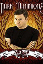 Watch Mark Mammone ... Who? Myflixer